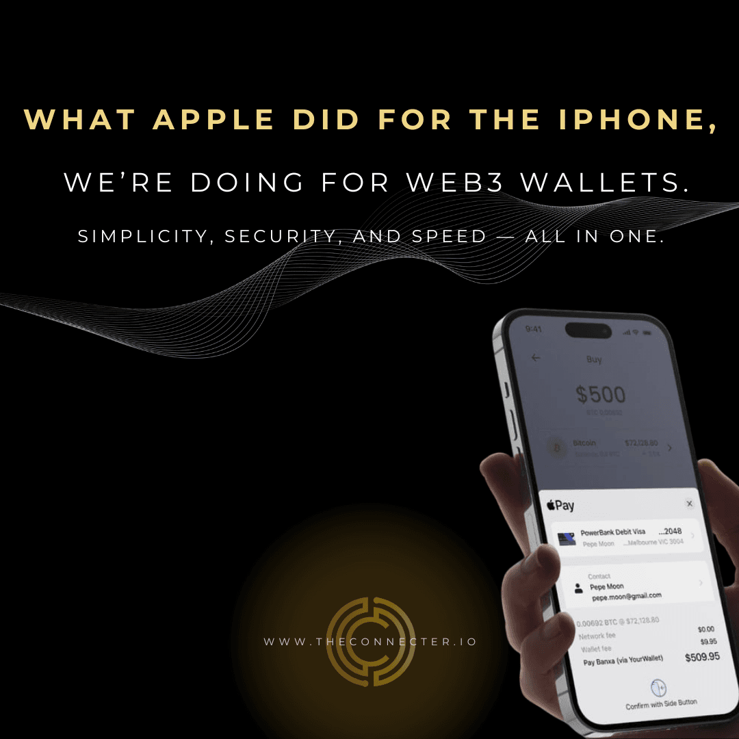The Connecter — What Apple Did for the iPhone, We’re Doing for Web3 Wallets